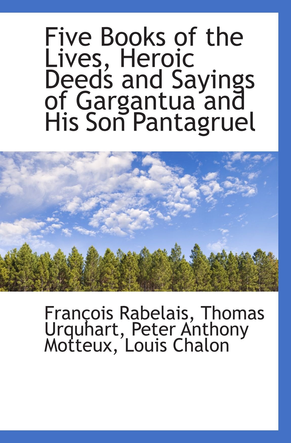 Five Books of the Lives, Heroic Deeds and Sayings of Gargantua and His Son Pantagruel Politics & History