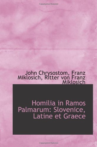 Homilia in Ramos Palmarum: Slovenice, Latine et Graece Politics & History