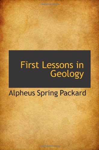 First Lessons in Geology Politics & History