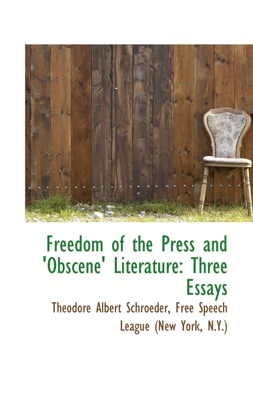 Freedom of the Press and Obscene Literature: Three Essays Books