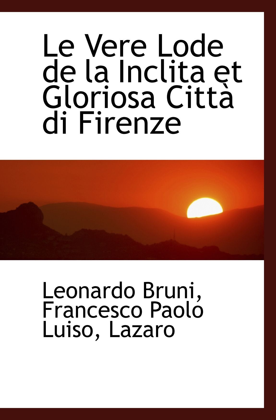 Le Vere Lode de la Inclita et Gloriosa Città di Firenze book