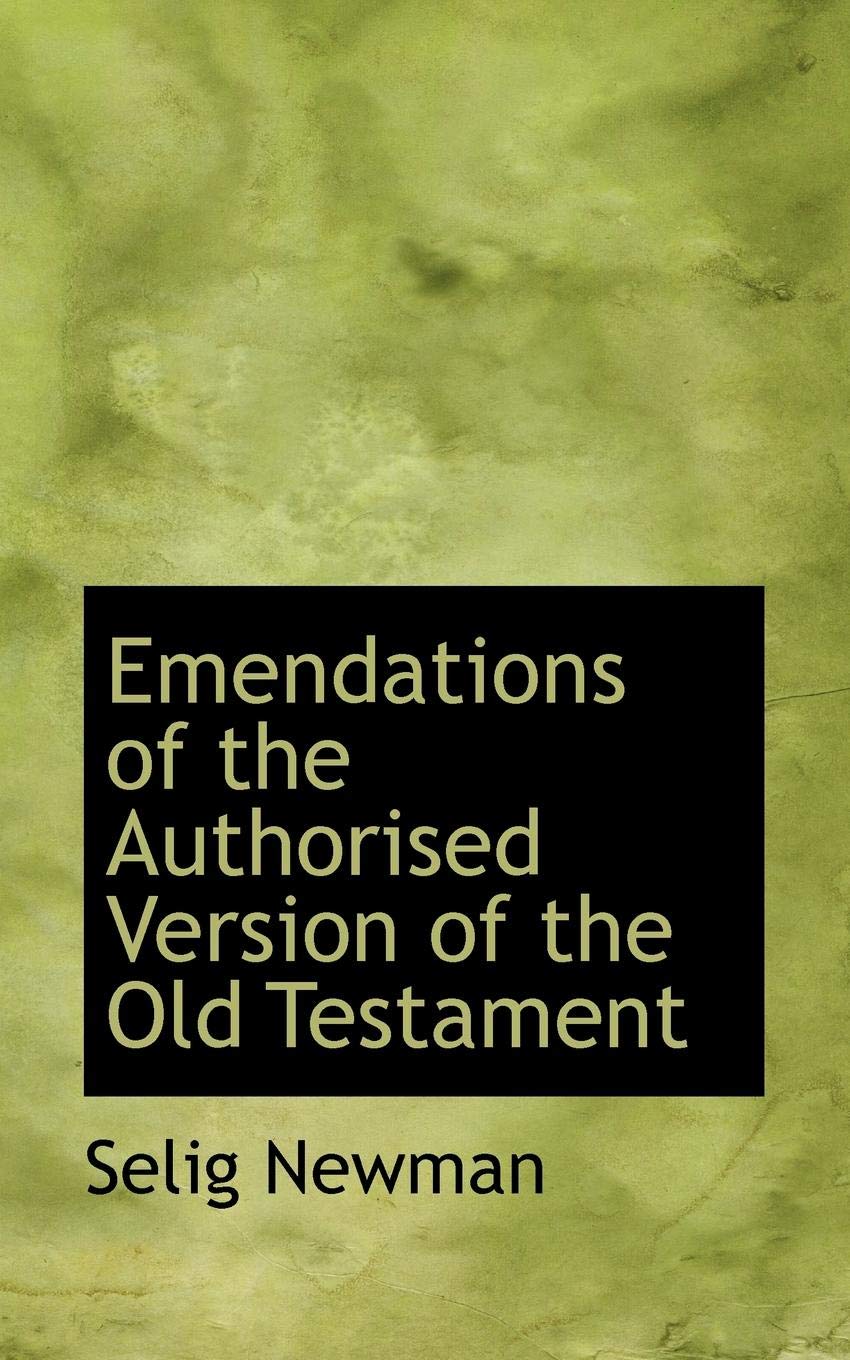 Emendations of the Authorised Version of the Old Testament Politics & History