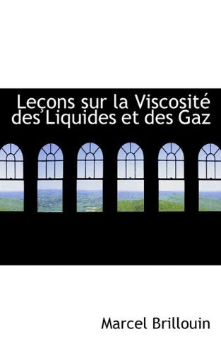 Le Ons Sur La Viscosit Des Liquides Et Des Gaz book
