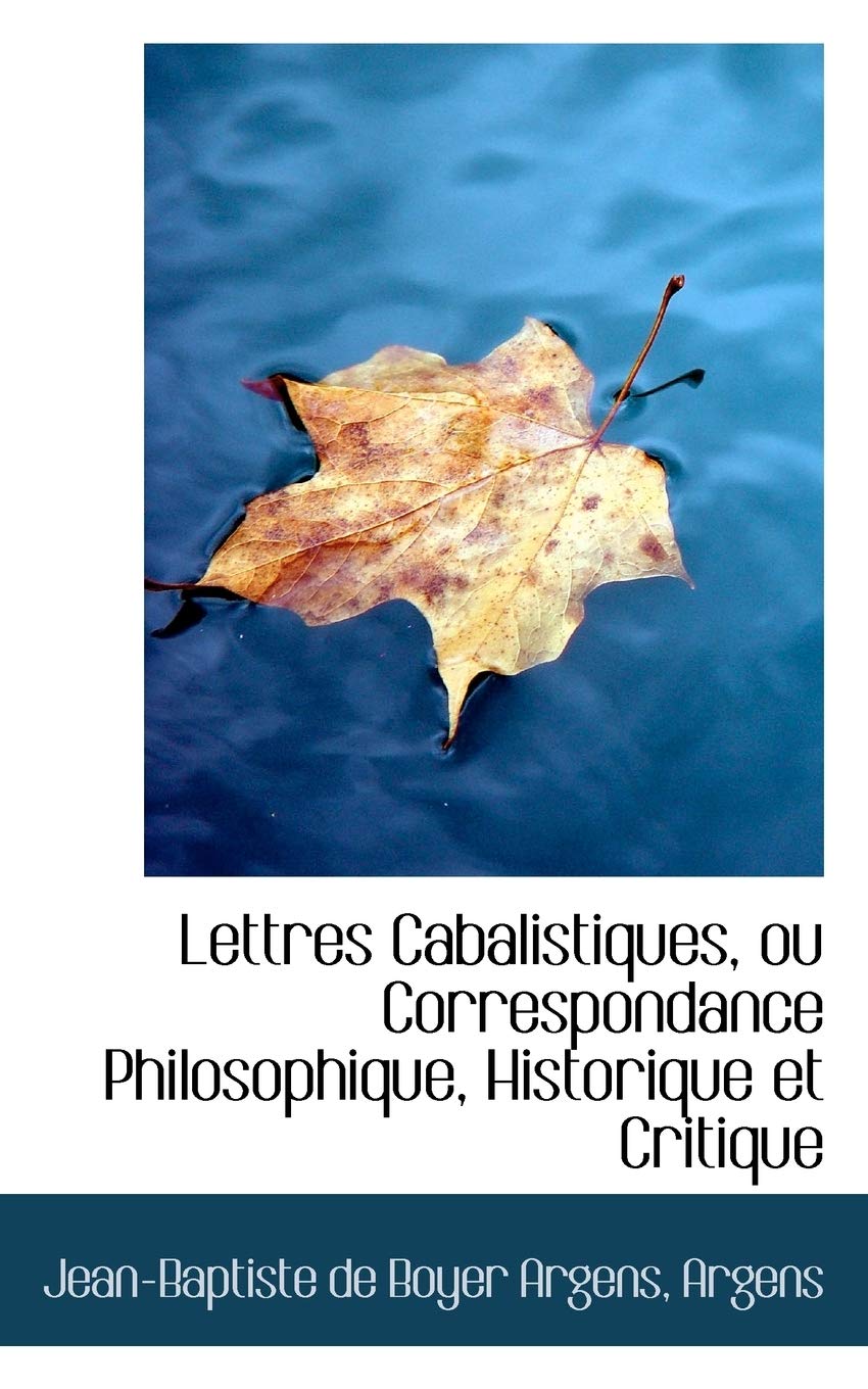 Lettres Cabalistiques, Ou Correspondance Philosophique, Historique Et Critique Politics & History