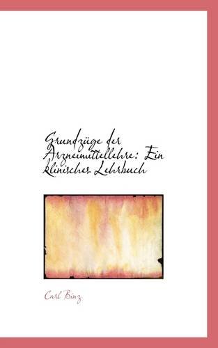 Grundz GE Der Arzneimittellehre: Ein Klinisches Lehrbuch Politics & History