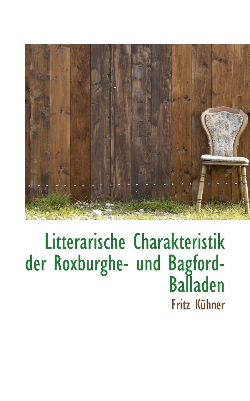 Litterarische Charakteristik Der Roxburghe- Und Bagford-Balladen Politics & History