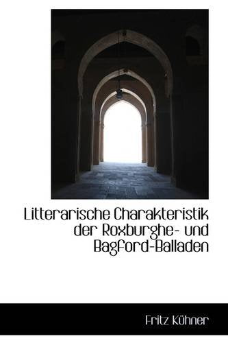 Litterarische Charakteristik Der Roxburghe- Und Bagford-Balladen Politics & History