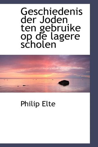 Geschiedenis Der Joden Ten Gebruike Op de Lagere Scholen Politics & History
