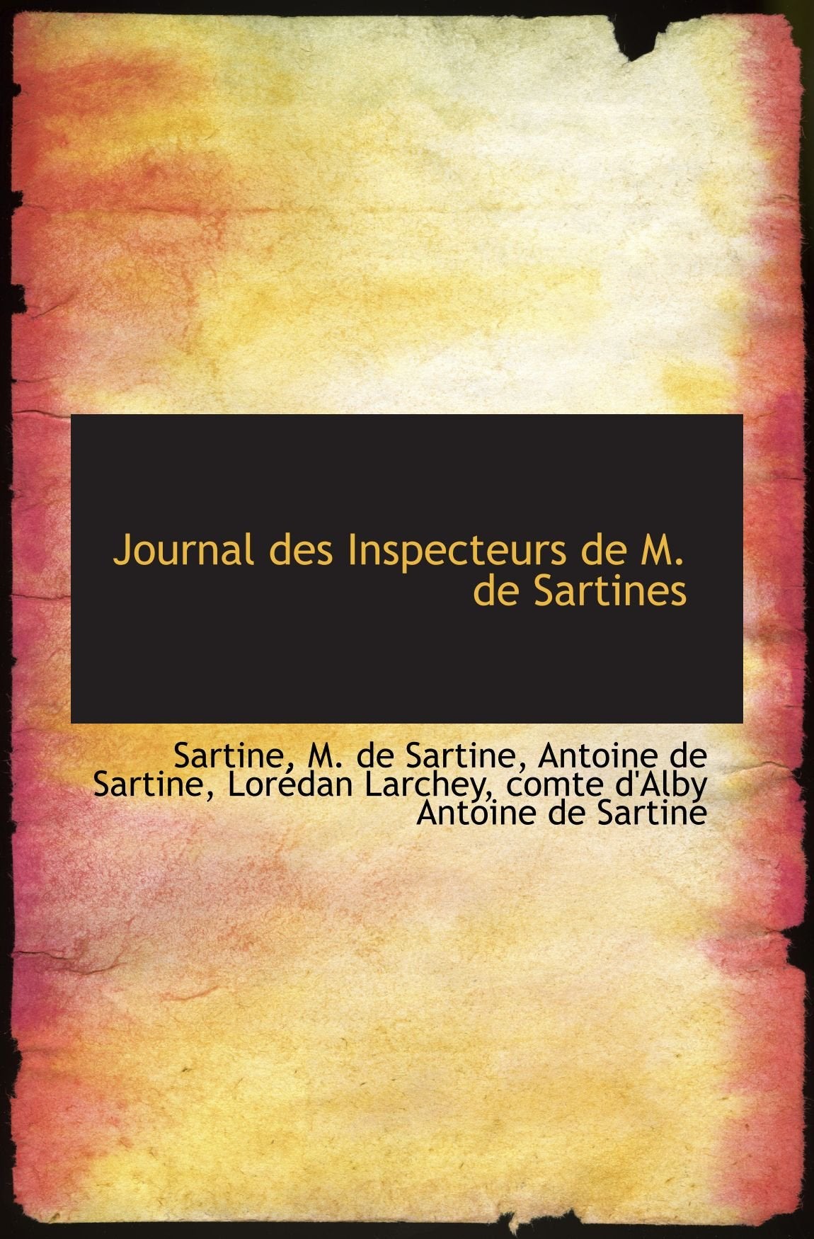 Journal des Inspecteurs de M. de Sartines Politics & History