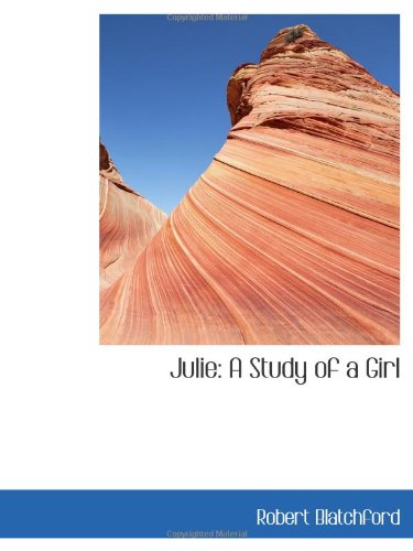 Julie: A Study of a Girl Politics & History
