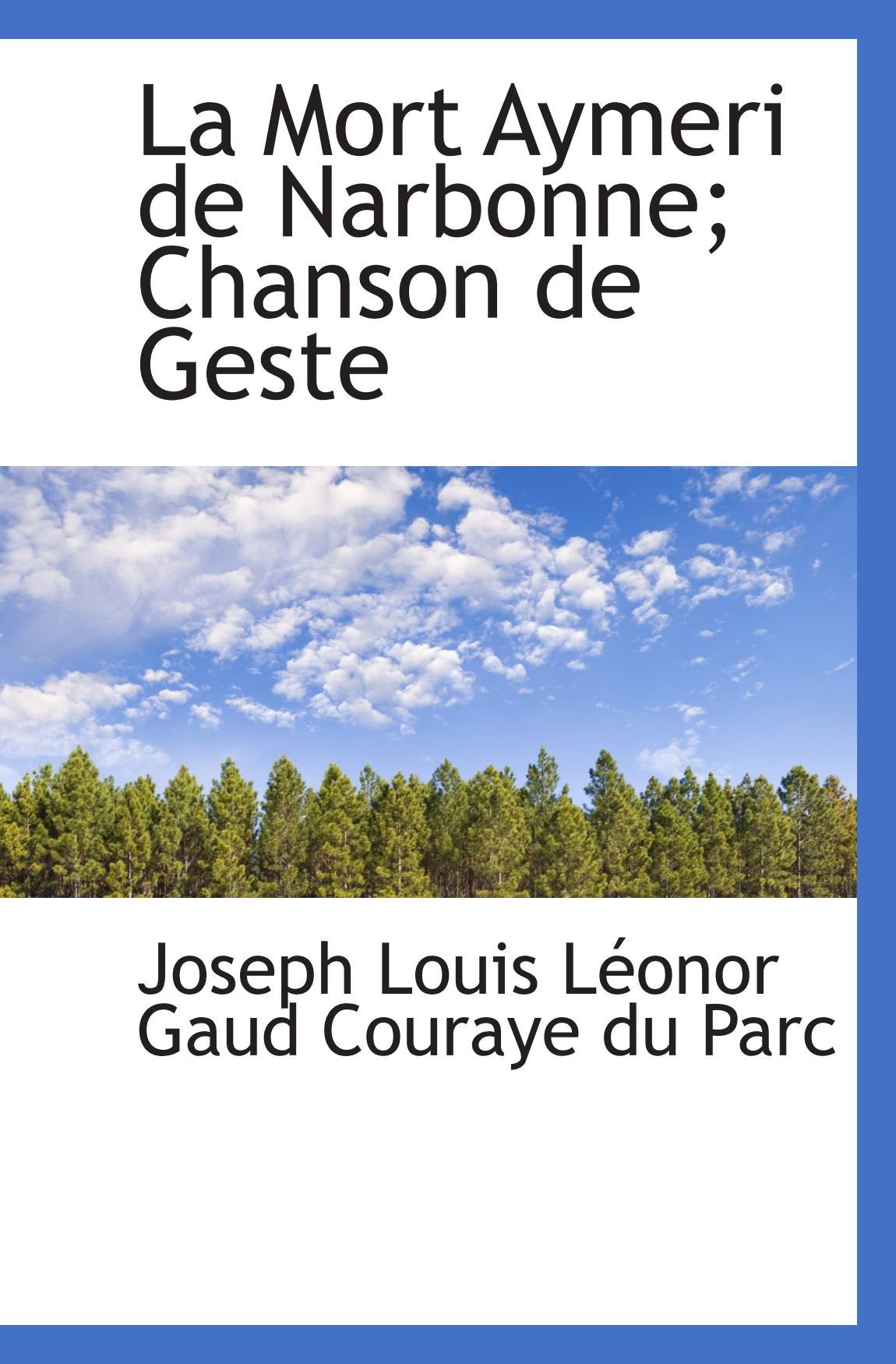 La Mort Aymeri de Narbonne; Chanson de Geste Politics & History