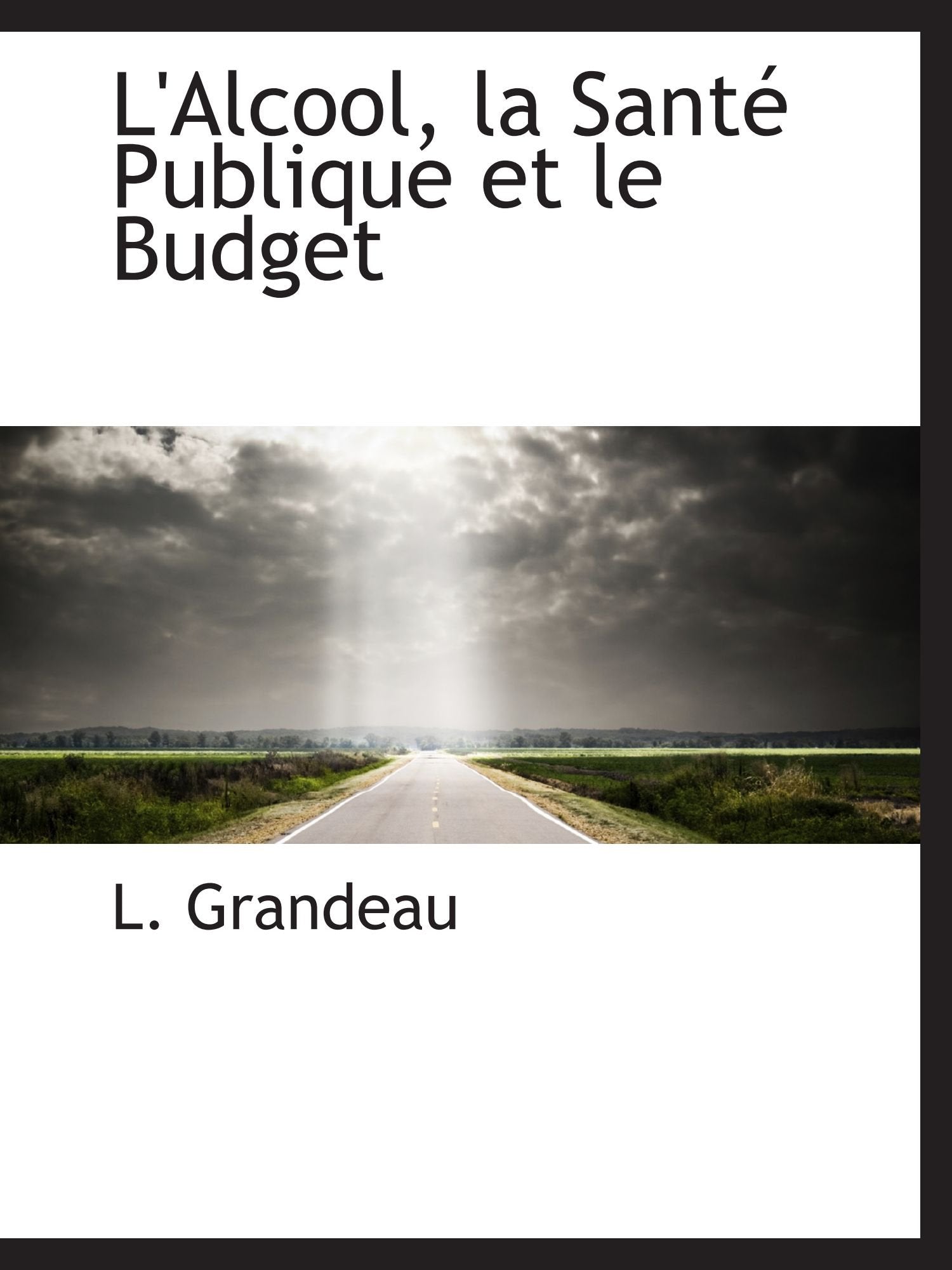 L'Alcool, la Santé Publique et le Budget Politics & History