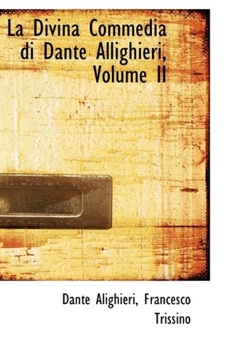La Divina Commedia Di Dante Allighieri, Volume II Politics & History