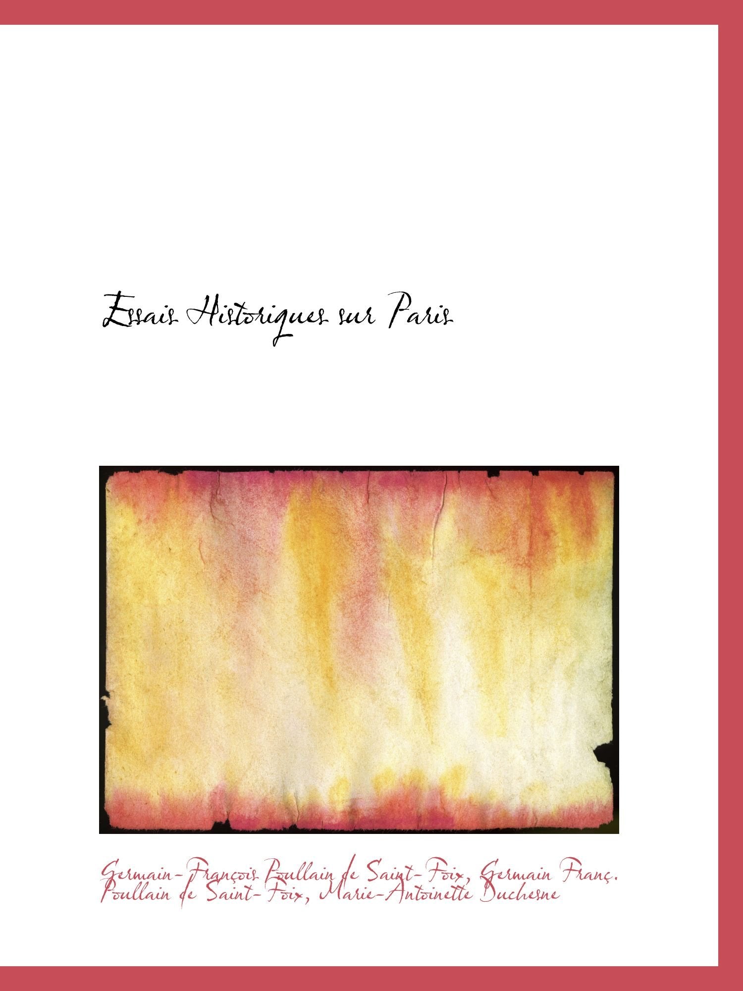 Essais Historiques sur Paris Politics & History