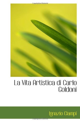 La Vita Artistica di Carlo Goldoni Politics & History