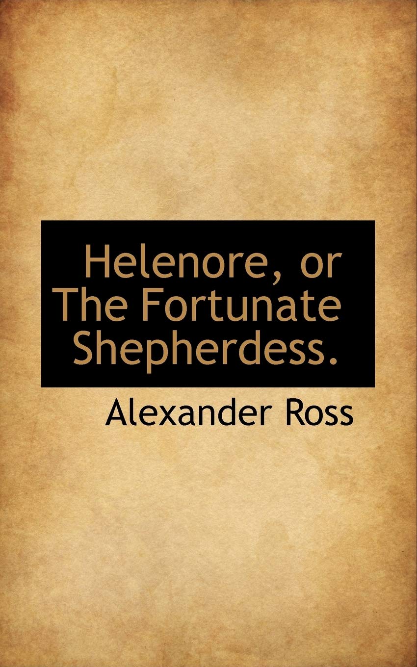 Helenore, or the Fortunate Shepherdess. Politics & History