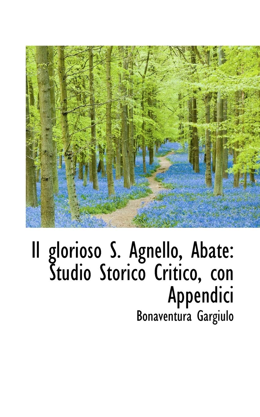 Il Glorioso S. Agnello, Abate: Studio Storico Critico Politics & History