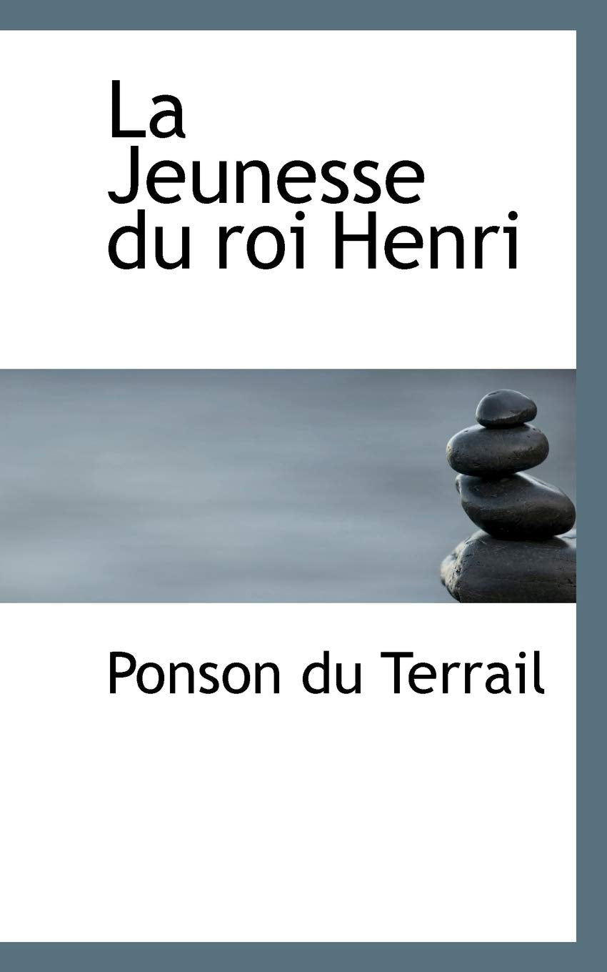 La Jeunesse Du Roi Henri Politics & History