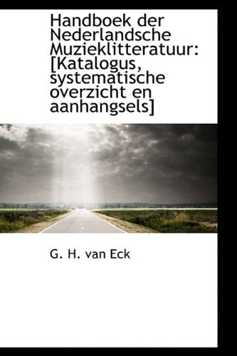 Handboek Der Nederlandsche Muzieklitteratuur: Politics & History