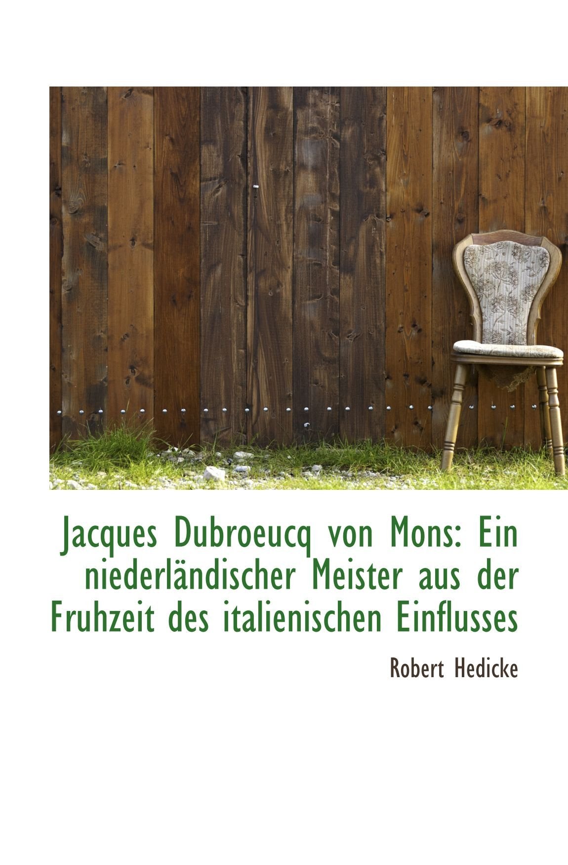 Jacques Dubroeucq von Mons: Ein niederländischer Meister aus der Fruhzeit des italienischen Einfluss Politics & History