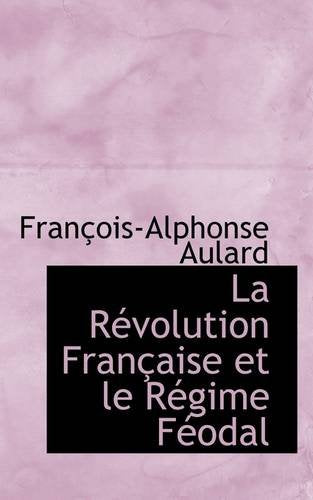 La R Volution Fran Aise Et Le R Gime F Odal Politics & History