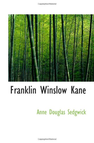 Franklin Winslow Kane Politics & History
