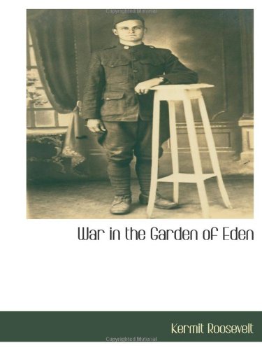 War in the Garden of Eden Politics & History
