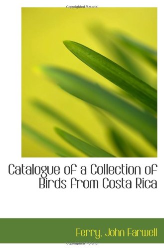 Catalogue of a Collection of Birds from Costa Rica book