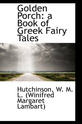 Golden Porch: A Book of Greek Fairy Tales Film, Art & Culture
