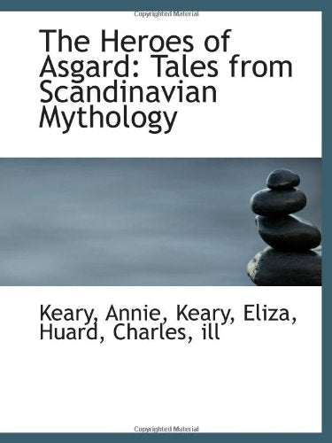 The Heroes of Asgard: Tales from Scandinavian Mythology Books