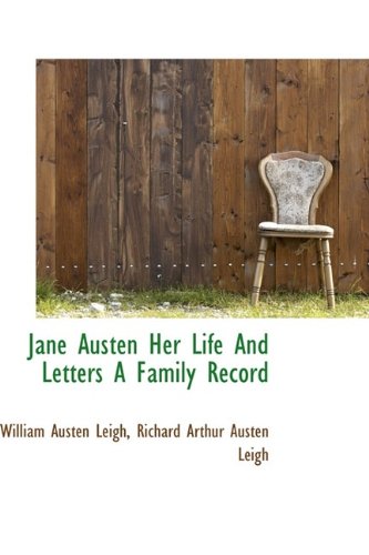 Jane Austen Her Life and Letters a Family Record Memories
