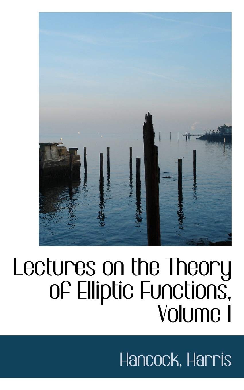 Lectures on the Theory of Elliptic Functions, Volume I Politics & History