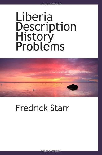 Liberia Description History Problems Politics & History