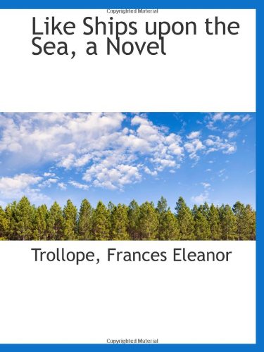 Like Ships upon the Sea, a Novel Books