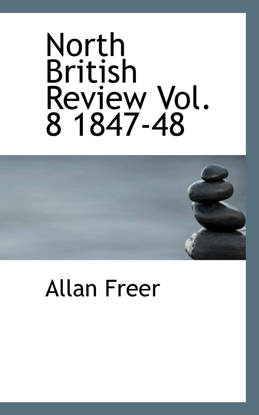 North British Review Vol. 8 1847-48 Politics & History