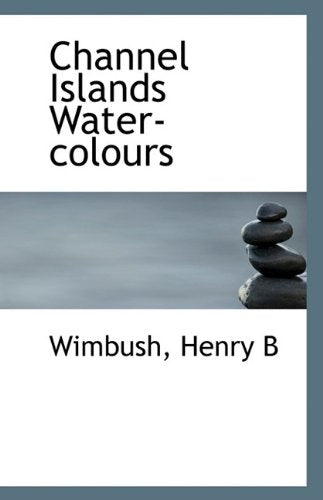 Channel Islands Water Colours Politics & History