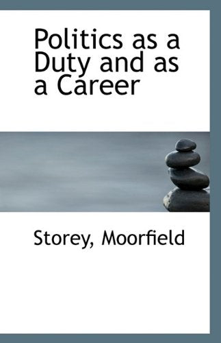 Politics as a Duty and as a Career book