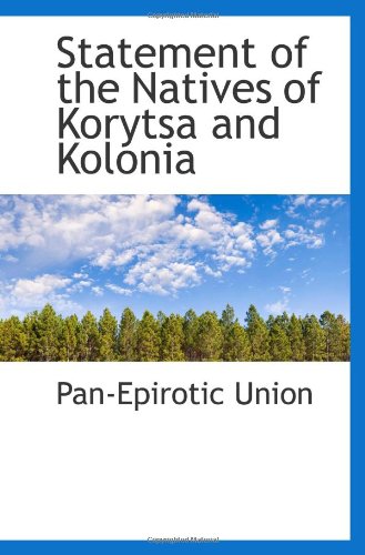 Statement of the Natives of Korytsa and Kolonia Politics & History
