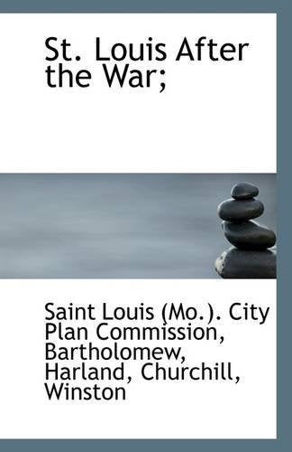 St. Louis After the War; Politics & History