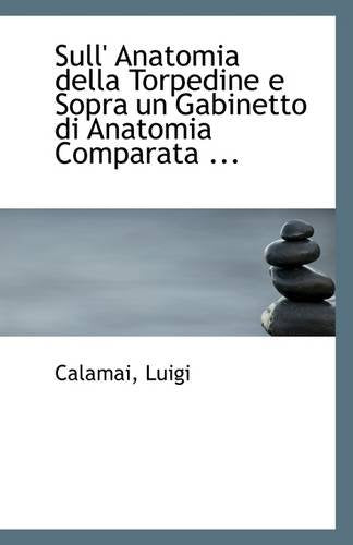 Sull' Anatomia Della Torpedine E Sopra Un Gabinetto Di Anatomia Comparata ... Politics & History