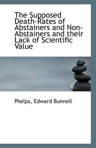 The Supposed Death-Rates of Abstainers and Non-Abstainers and Their Lack of Scientific Value Politics & History