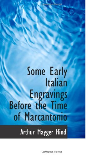 Some Early Italian Engravings Before the Time of Marcantonio Politics & History