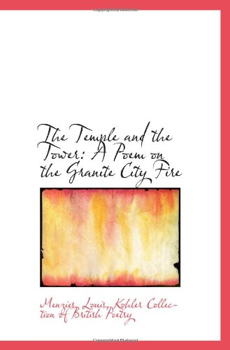 The Temple and the Tower: A Poem on the Granite City Fire Politics & History