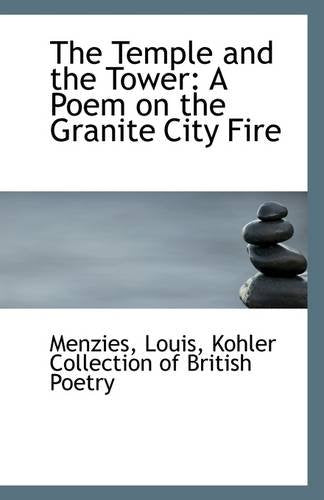 The Temple and the Tower: A Poem on the Granite City Fire Politics & History