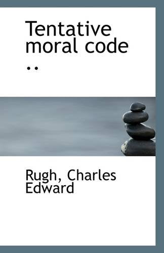 Tentative Moral Code .. Politics & History