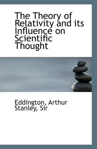 The Theory of Relativity and Its Influence on Scientific Thought Business & Technology