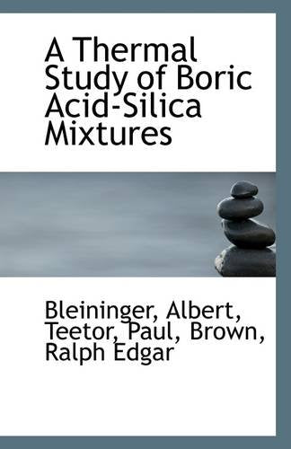 A Thermal Study of Boric Acid-Silica Mixtures Politics & History