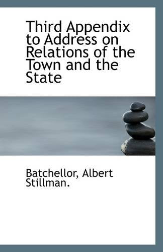 Third Appendix to Address on Relations of the Town and the State Politics & History