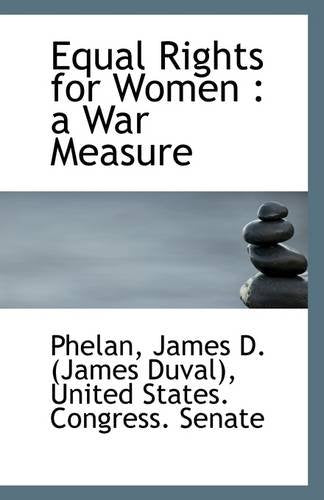 Equal Rights for Women: A War Measure Politics & History