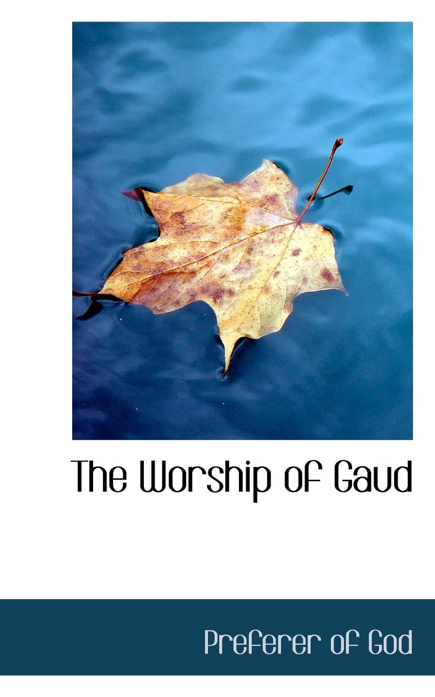 The Worship of Gaud Politics & History